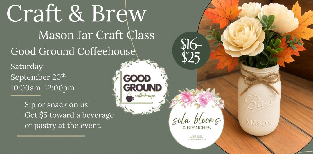 Craft & Brew: Mason Jar- September 20th