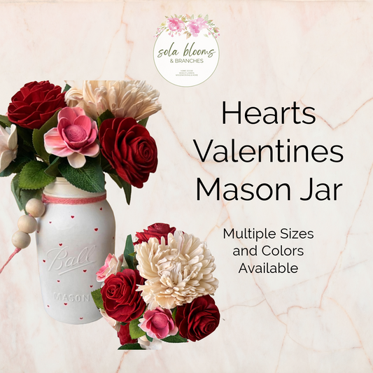 Valentines Day- Mason Jar Arrangement