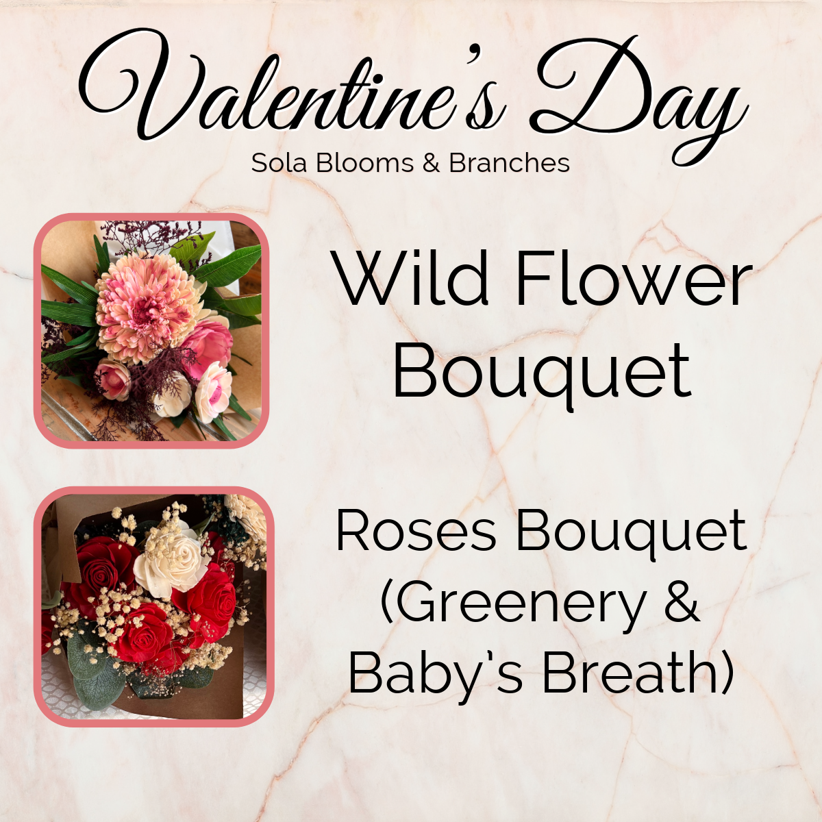 A promotional image for Valentine's Day featuring two bouquets, one with pink and red flowers labeled as 'Wild Flower Bouquet' and the other with greenery and baby's breath labeled as 'Roses Bouquet'. The background is a marble-like pattern, and the text on the image provides a description of the products.